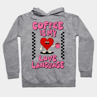 Coffee is my love language tshirt Hoodie